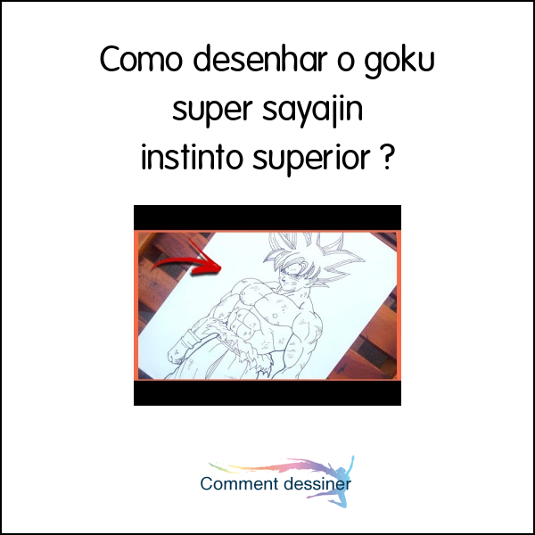 Como desenhar o goku super sayajin instinto superior